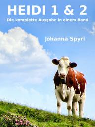 Icon image Heidi 1 und 2: Die komplette Ausgabe in einem Band