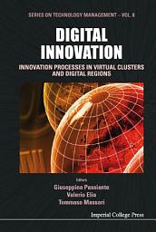 Icon image Digital Innovation: Innovation Processes In Virtual Clusters And Digital Regions