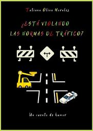 Icon image ¿Está violando las normas de tráfico? Un cuento de humor
