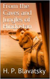 Icon image From the Caves and Jungles of Hindostan