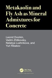 Icon image Metakaolin and Fly Ash as Mineral Admixtures for Concrete