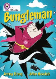 Icon image Bungleman: Band 13/Topaz (Collins Big Cat)