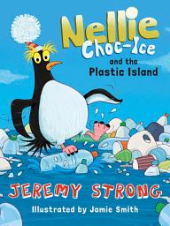 Icon image Nellie Choc-Ice (3) – Nellie Choc-Ice and the Plastic Island