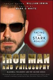 Icon image Iron Man and Philosophy: Facing the Stark Reality