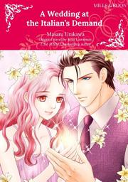 Icon image A WEDDING AT THE ITALIAN'S DEMAND: Mills & Boon Comics