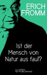 Icon image Ist der Mensch von Natur aus faul?: Is Man Lazy by Nature?