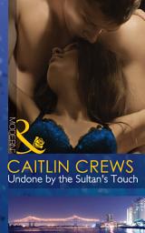 Icon image Undone By The Sultan's Touch (Mills & Boon Modern)