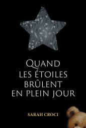 Icon image Quand les étoiles brûlent en plein jour