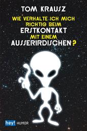 Icon image Wie verhalte ich mich richtig beim Erstkontakt mit einem Außerirdischen?