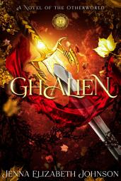 Icon image Ghalien: A Novel of the Otherworld