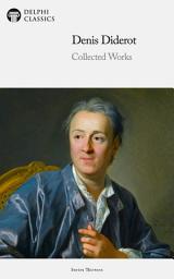 Icon image Delphi Collected Works of Denis Diderot (Illustrated)