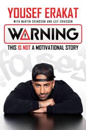 Icon image Warning: This Is Not a Motivational Story