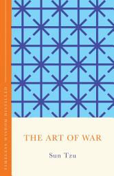 Icon image The Art of War: Timeless Wisdom Distilled