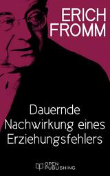 Icon image Dauernde Nachwirkung eines Erziehungsfehlers