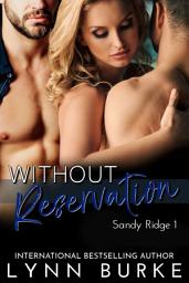 Icon image Without Reservation: An MMF Contemporary Menage Romance