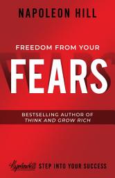 Icon image Freedom from Your Fears: Step Into Your Success