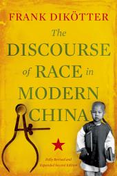 Icon image The Discourse of Race in Modern China