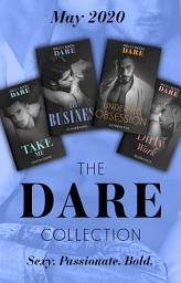 Icon image The Dare Collection May 2020: Take Me (Filthy Rich Billionaires) / Dirty Work / Bad Business / Under His Obsession