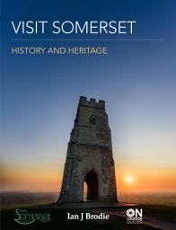 Icon image Visit Somerset: History and Heritage
