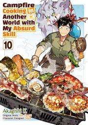 Icon image Campfire Cooking in Another World with My Absurd Skill (MANGA)