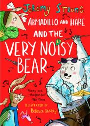 Icon image Armadillo and Hare and the Very Noisy Bear