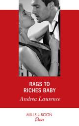 Icon image Rags To Riches Baby (Millionaires of Manhattan, Book 6) (Mills & Boon Desire)