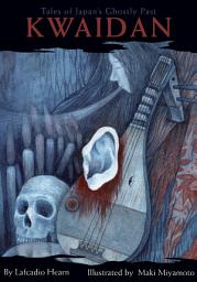 Icon image Kwaidan: Tales of Japan's Ghostly Past