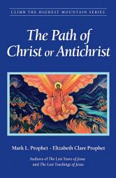 Icon image The Path of Christ or Antichrist