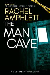 Icon image The Man Cave: A short crime fiction story