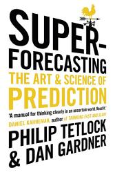 Icon image Superforecasting: The Art and Science of Prediction