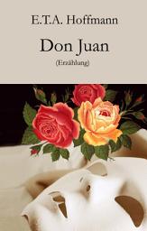 Icon image Don Juan: Erzählung, Ausgabe 2