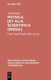 Icon image Physica [et alia scientifica opera]