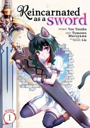 Icon image Reincarnated as a Sword (Manga)