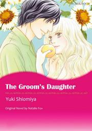 Icon image THE GROOM'S DAUGHTER: Mills & Boon Comics
