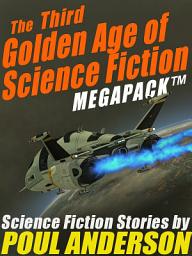 Icon image The Third Golden Age of Science Fiction MEGAPACK TM: Poul Anderson