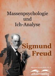Icon image Massenpsychologie und Ich-Analyse: Sigmund-Freud-Reihe Nr. 8