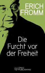 Icon image Die Furcht vor der Freiheit: Escape from Freedom