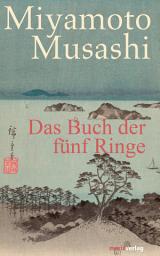 Icon image Das Buch der fünf Ringe: Aus dem Altjapanischen neu übersetzt von Timo Klemmer