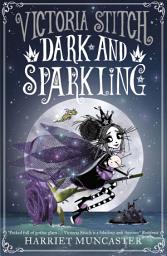 Icon image Victoria Stitch: Dark and Sparkling