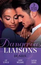 Icon image Dangerous Liaisons: Desire: Unfinished Business / His Temporary Mistress / Not Just the Boss's Plaything