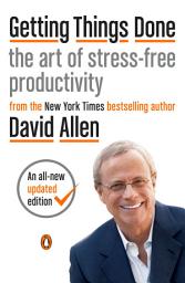 Icon image Getting Things Done: The Art of Stress-Free Productivity