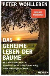 Icon image Das geheime Leben der Bäume: Was sie fühlen, wie sie kommunizieren - die Entdeckung einer verborgenen Welt
