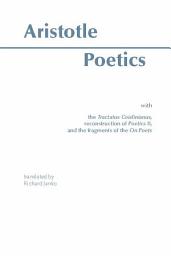 Icon image Poetics: with the Tractatus Coislinianus, reconstruction of Poetics II, and the fragments of the On Poets