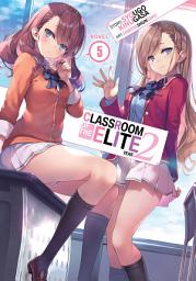 Icon image Classroom of the Elite: Year 2 (Light Novel)
