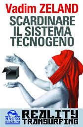 Icon image Scardinare il sistema tecnogeno: Reality Transurfing