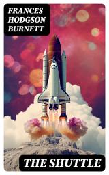 Icon image The Shuttle: Historical Novel