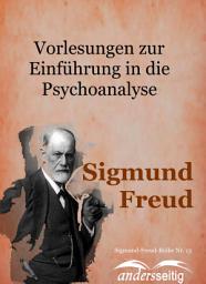 Icon image Vorlesungen zur Einführung in die Psychoanalyse: Sigmund-Freud-Reihe Nr. 13