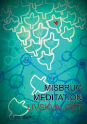 Icon image Misbrug, Meditation, Livskvalitet: Udgave 2