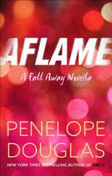 Icon image Aflame: A Fall Away Novella