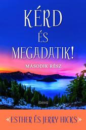 Icon image Kérd és magadatik 2 - A tudatos szándék megdöbbentő ereje